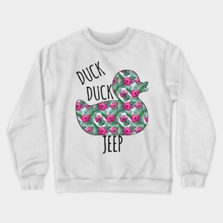 Duck, Duck, Jeep Crewneck Sweatshirt